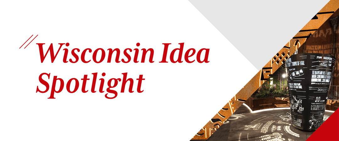 Wisconsin Idea Spotlight