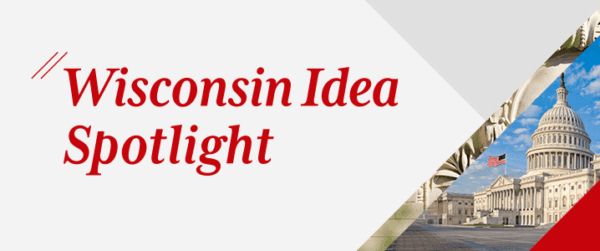 Wisconsin Idea Spotlight